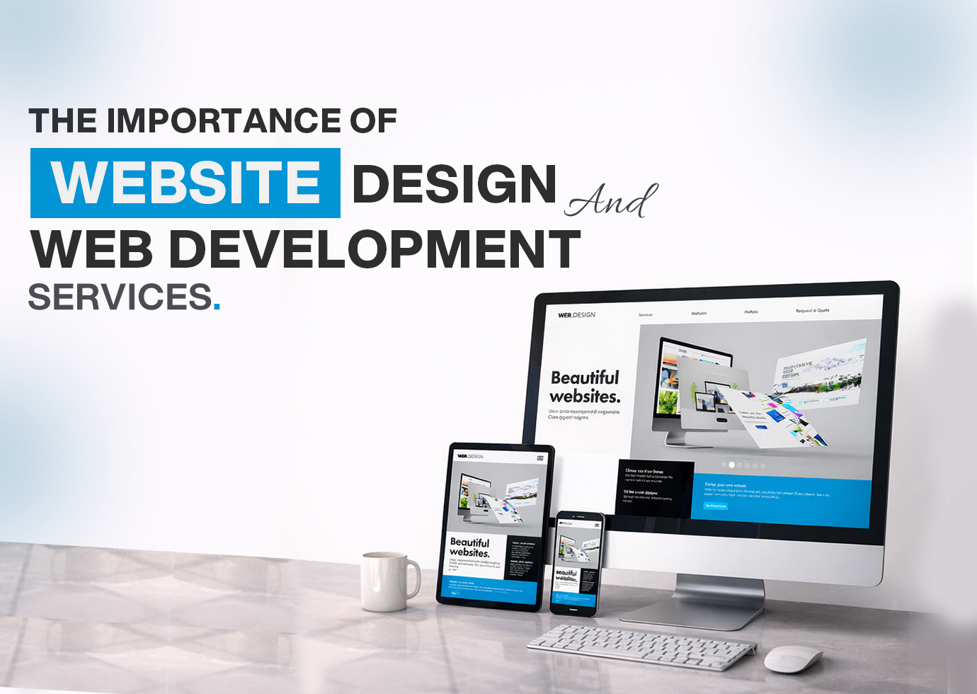 The Importance of Website Design and Web Development Services