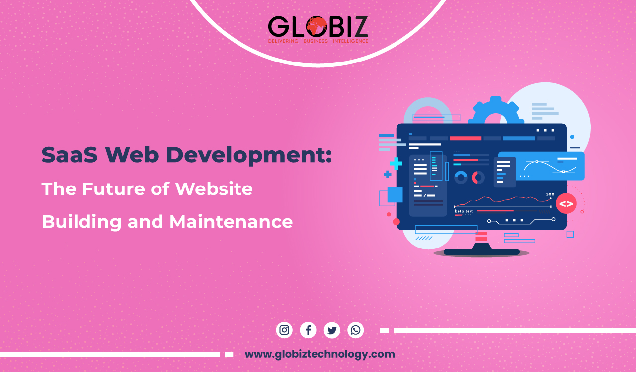 SaaS Web Development: The Future of Website Building and Maintenance