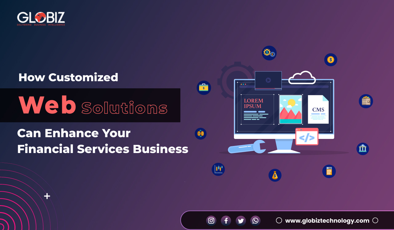 How Customized Web Solutions Can Enhance Your Financial Services Business