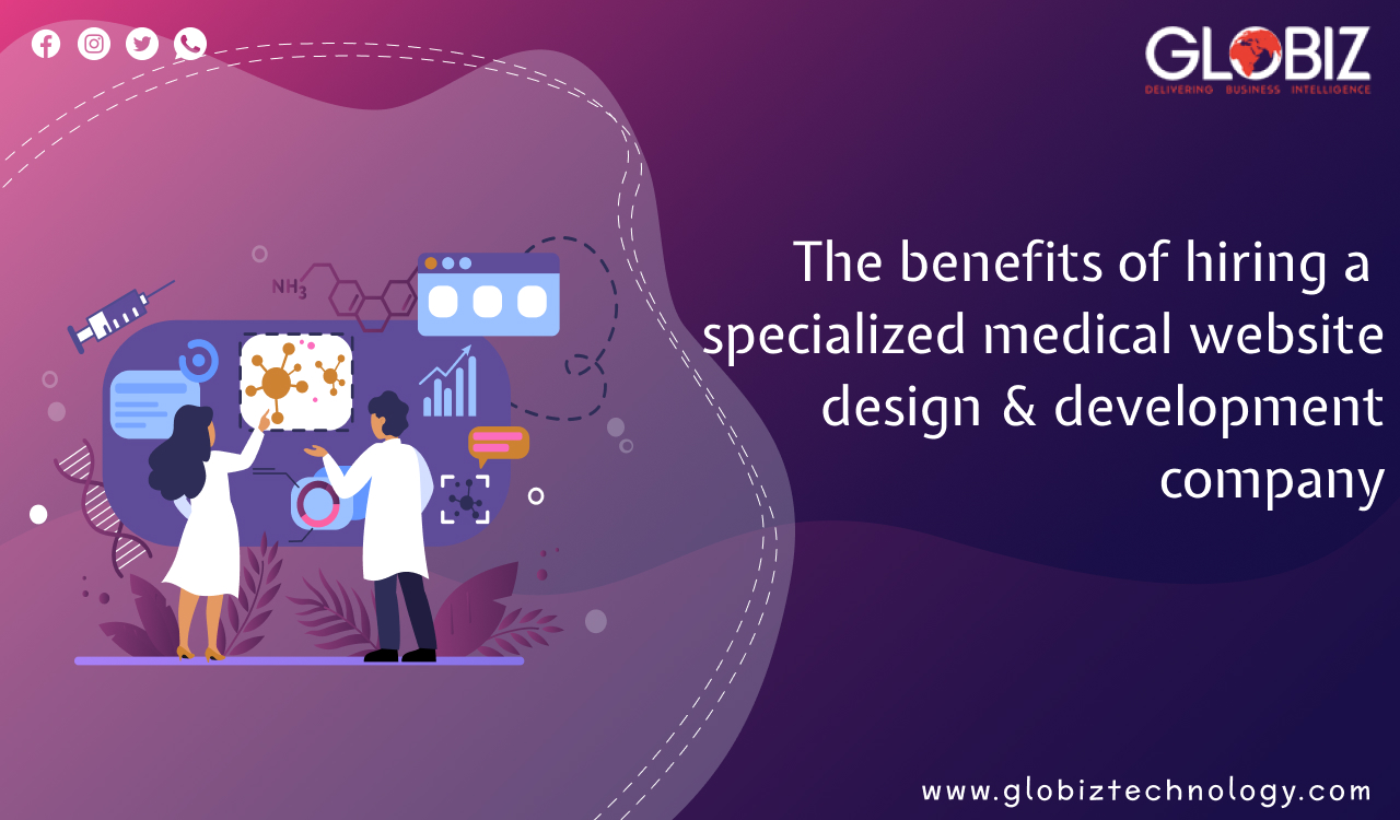 The benefits of hiring a specialized medical website design & development company