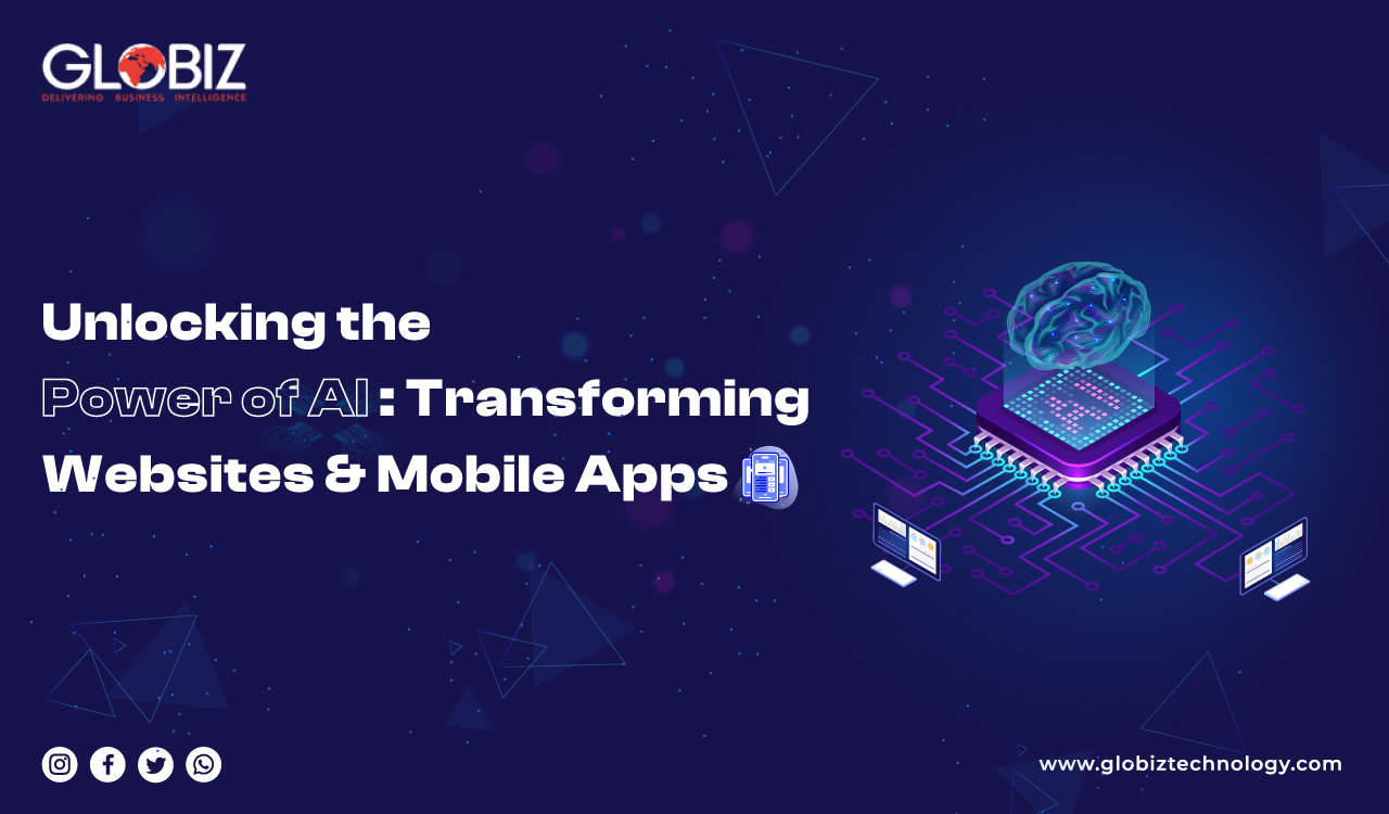 Unlocking the Power of AI: Transforming Websites and Mobile Apps