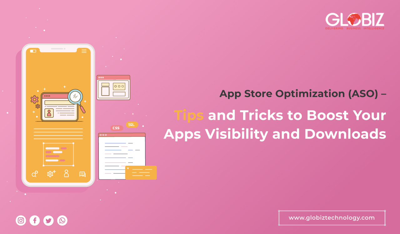 App Store Optimization (ASO) – Tips and Tricks to Boost Your App's Visibility and Downloads