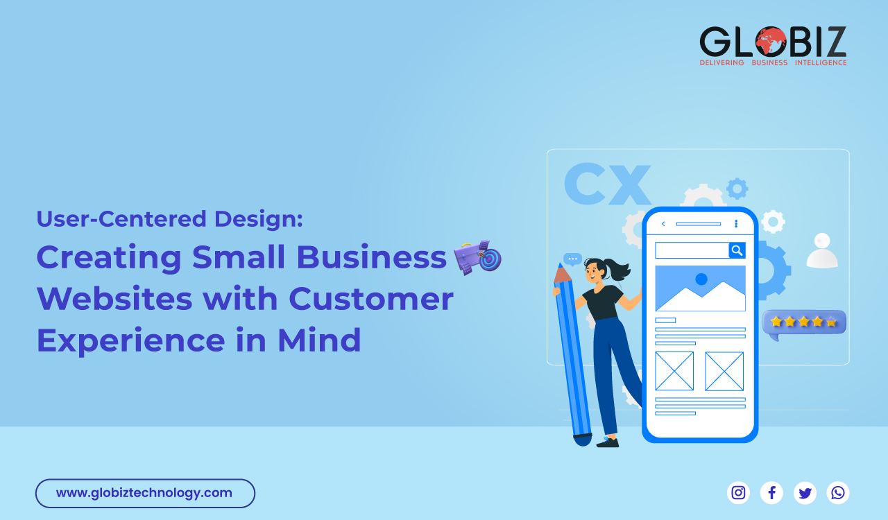 User-Centered Design: Creating Small Business Websites with Customer Experience in Mind