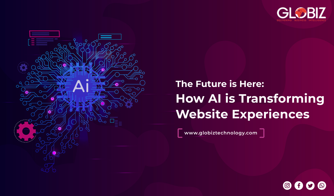 The Future is here: How AI is Transforming Website Experiences