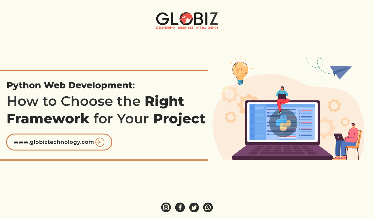 Python Web Development: How to Choose the Right Framework for Your Project