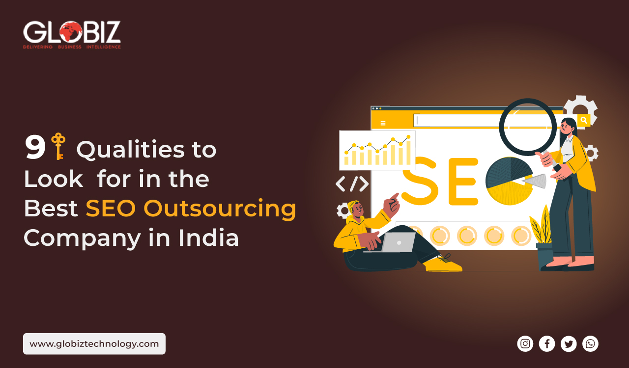 9 Key Qualities to Look for in the Best SEO Outsourcing Company in India