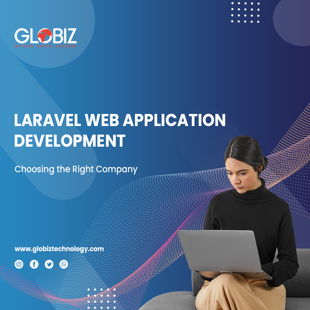 Laravel Web Application Development: Choosing the Right Company